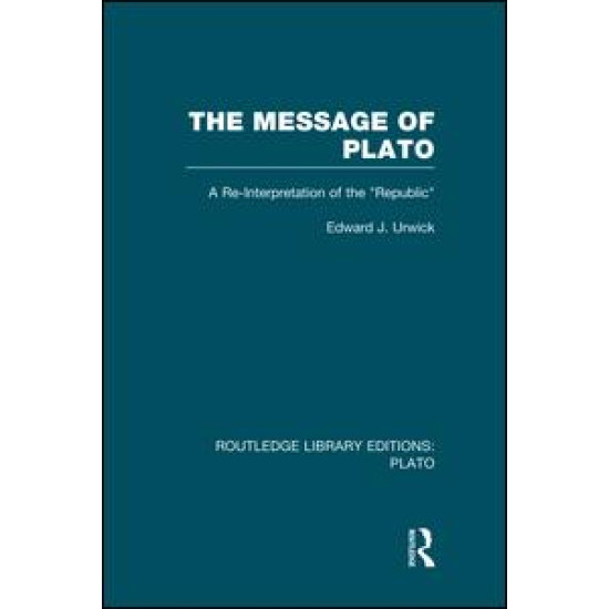 The Message of Plato (RLE: Plato) The Message of Plato (RLE: Plato)