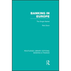 Banking in Europe (RLE Banking & Finance) Banking in Europe (RLE Banking & Finance)