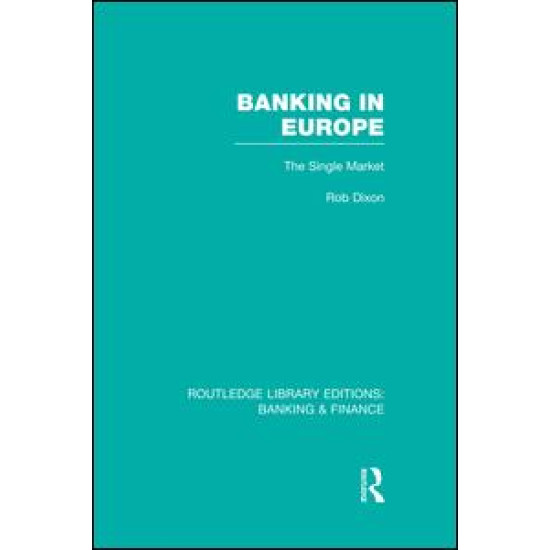 Banking in Europe (RLE Banking & Finance) Banking in Europe (RLE Banking & Finance)