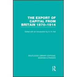 The Export of Capital from Britain  (RLE Banking & Finance)