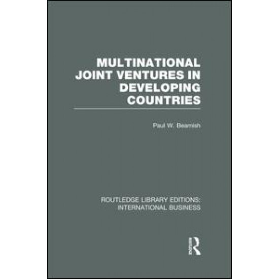 Multinational Joint Ventures in Developing Countries (RLE International Business)