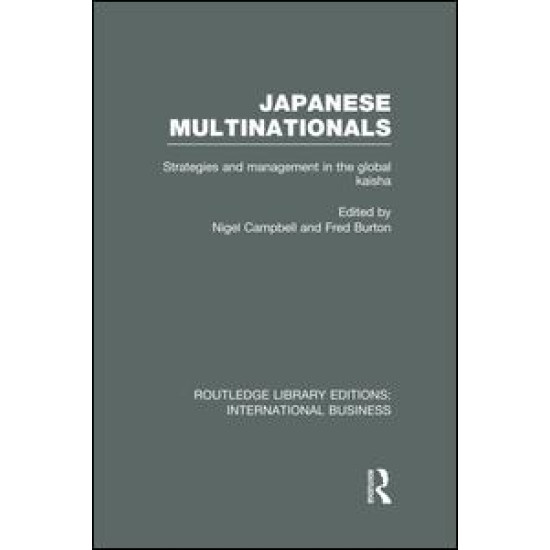 Japanese Multinationals (RLE International Business) Japanese Multinationals (RLE International Business)