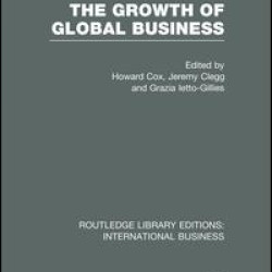 The Growth of Global Business (RLE International Business)