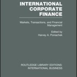 International Corporate Finance (RLE International Business) International Corporate Finance (RLE International Business)