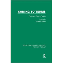 Coming to Terms (RLE Feminist Theory) Coming to Terms (RLE Feminist Theory)