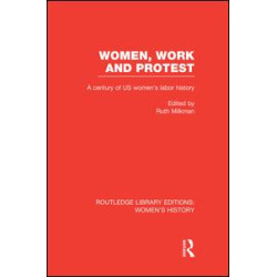 Women, Work, and Protest Women, Work, and Protest