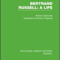 Bertrand Russell: A Life
