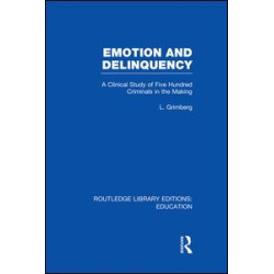 Emotion and Delinquency (RLE Edu L Sociology of Education)