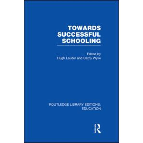 Towards Successful Schooling  (RLE Edu L Sociology of Education)