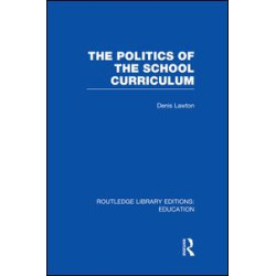 The Politics of the School Curriculum The Politics of the School Curriculum