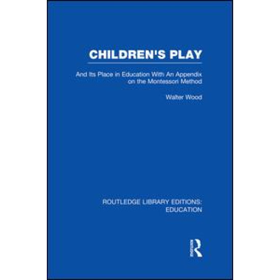 Children's Play and Its Place in Education