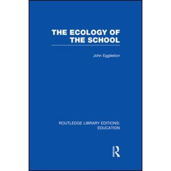 The Ecology of the School