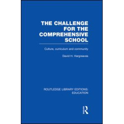The Challenge For the Comprehensive School The Challenge For the Comprehensive School