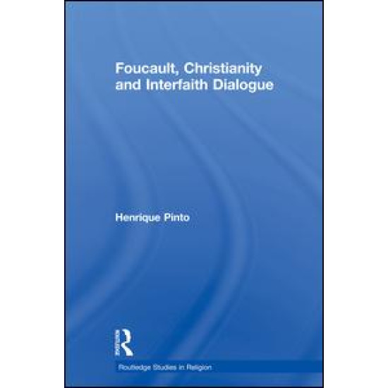 Foucault, Christianity and Interfaith Dialogue