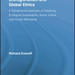 Bioregionalism and Global Ethics Bioregionalism and Global Ethics