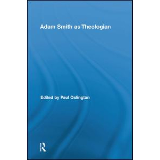 Adam Smith as Theologian Adam Smith as Theologian