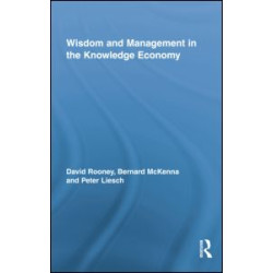 Wisdom and Management in the Knowledge Economy Wisdom and Management in the Knowledge Economy