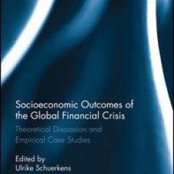 Socioeconomic Outcomes of the Global Financial Crisis Socioeconomic Outcomes of the Global Financial Crisis