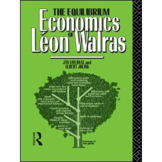 The Equilibrium Economics of Leon Walras