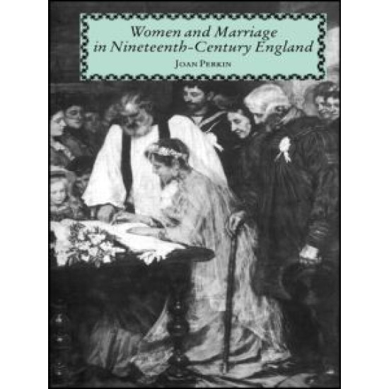 Women and Marriage in Nineteenth-Century England