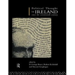 Political Thought in Ireland Since the Seventeenth Century Political Thought in Ireland Since the Seventeenth Century