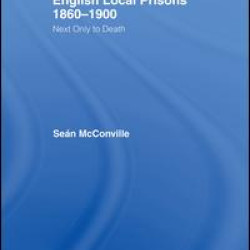 English Local Prisons, 1860-1900 English Local Prisons, 1860-1900