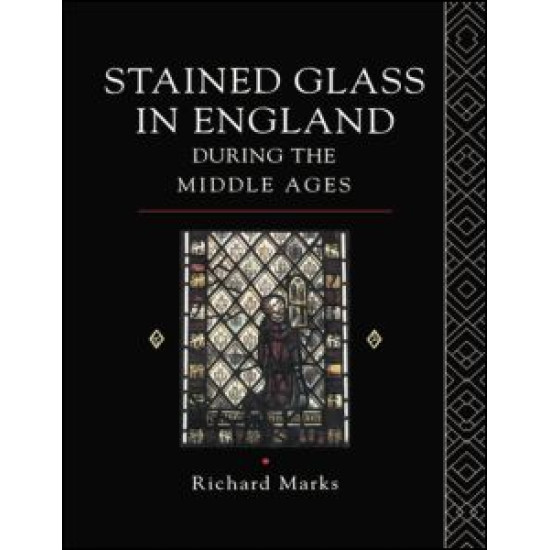 Stained Glass in England During the Middle Ages