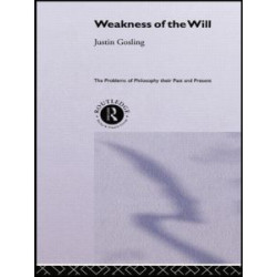 The Weakness of the Will The Weakness of the Will