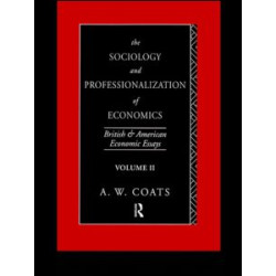The Sociology and Professionalization of Economics The Sociology and Professionalization of Economics