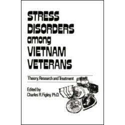 Stress Disorders Among Vietnam Veterans: Theory, Research Stress Disorders Among Vietnam Veterans: Theory, Research