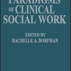 Paradigms of Clinical Social Work