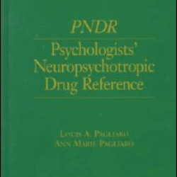 Psychologist's Neuropsychotropic Desk Reference