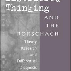 Disordered Thinking and the Rorschach Disordered Thinking and the Rorschach