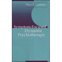 Symptom-Focused Dynamic Psychotherapy Symptom-Focused Dynamic Psychotherapy