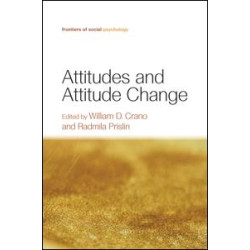 Attitudes and Attitude Change Attitudes and Attitude Change