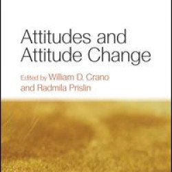 Attitudes and Attitude Change Attitudes and Attitude Change