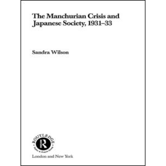 The Manchurian Crisis and Japanese Society, 1931-33