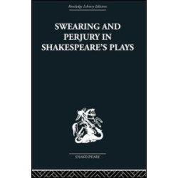 Swearing and Perjury in Shakespeare's Plays