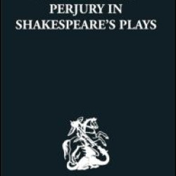 Swearing and Perjury in Shakespeare's Plays Swearing and Perjury in Shakespeare's Plays