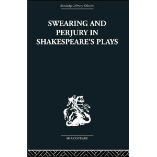 Swearing and Perjury in Shakespeare's Plays