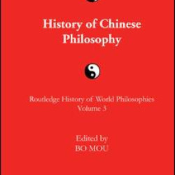 The Routledge History of Chinese Philosophy The Routledge History of Chinese Philosophy