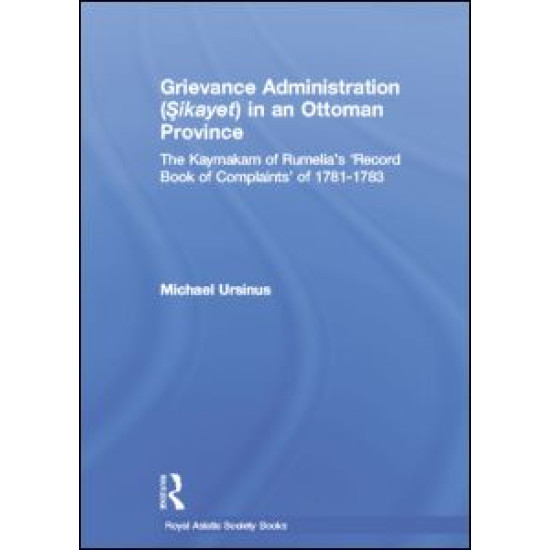Grievance Administration (Sikayet) in an Ottoman Province