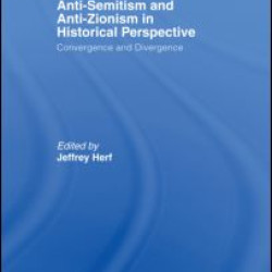 Anti-Semitism and Anti-Zionism in Historical Perspective Anti-Semitism and Anti-Zionism in Historical Perspective