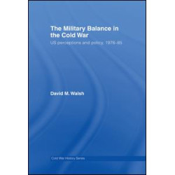 The Military Balance in the Cold War