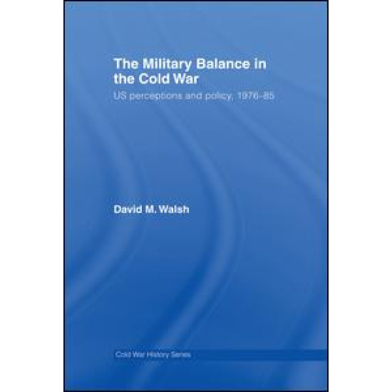 The Military Balance in the Cold War
