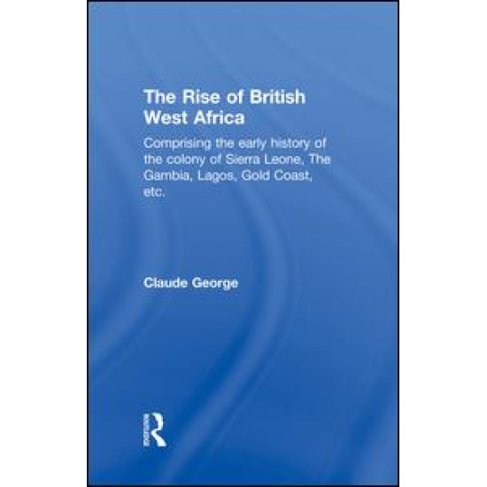 The Rise of British West Africa