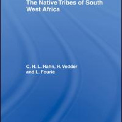 The Native Tribes of South West Africa The Native Tribes of South West Africa