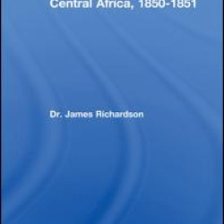 Narrative of a Mission to Central Africa, 1850-1851 Narrative of a Mission to Central Africa, 1850-1851