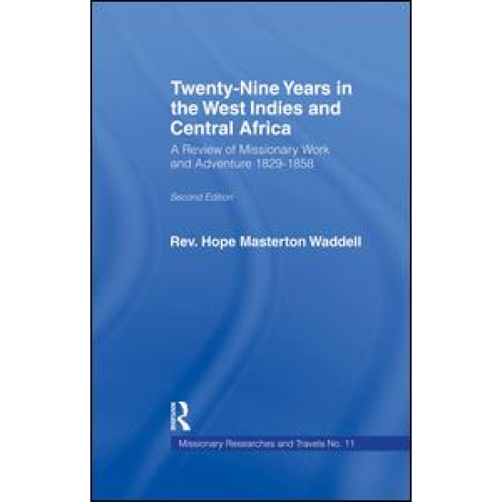 Twenty-nine Years in the West Indies and Central Africa