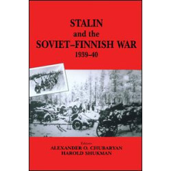 Stalin and the Soviet-Finnish War, 1939-1940 Stalin and the Soviet-Finnish War, 1939-1940